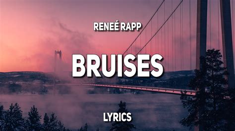 bruises lyrics|bruises lyrics renee rapp.